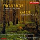 Fr&oslash;hlich - Symphony in E-flat &middot; Gade - Symphony No. 4 / Danish National Radio SO &middot; Hogwood