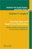 Missing Data and Small-Area Estimation: Modern Analytical Equipment for the Survey Statistician (Statistics for Social Science and Behavorial Sciences)