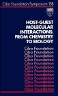 Host-Guest Molecular Interactions: From Chemistry to Biology - No. 158 (CIBA Foundation Symposia Series)