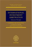 International Investment Arbitration: Substantive Principles (Oxford International Arbitration)