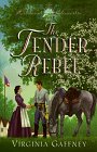 The Tender Rebel (Richmond Chronicles , No 3)