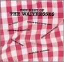 The Best of the Waitresses by The Waitresses