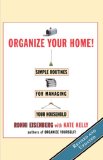 Organize Your Home: Revised Simple Routines for Managing Your Household