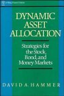 Dynamic Asset Allocation: Strategies for the Stock, Bond, and Money Markets (Wiley Finance)