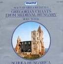 Gregorian Chants from Medieval Hungary, Vol. 3