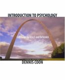 Introduction to Psychology: Gateways to Mind and Behavior (with Gateways to Psychology: Visual Guides and Technology Tools and InfoTrac)
