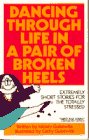 Dancing Through Life in a Pair of Broken