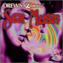 Drew's Famous Sex Music