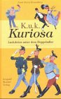Anni Stern-Braunberg: K.u.K. Kuriosa. Anekdoten unter dem Doppeladler Cover