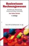 Basiswissen Rechnungswesen. Buchf&uuml;hrung, Bilanzierung, Kostenrechnung, Controlling.