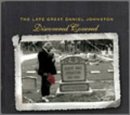 Late Great Daniel Johnston: Discovered Covered from Beck