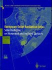 European Solar Radiation Atlas: Solar Radiation on Horizontal and Inclined Surfaces (Algorithms and Combinatorics,)