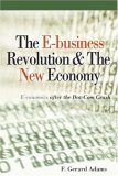 The E-Business Revolution & The New Economy: E-Conomics after the Dot-Com Crash