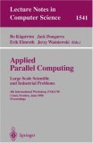 Applied Parallel Computing. Large Scale Scientific and Industrial Problems: 4th International Workshop, PARA'98, Umea, Sweden, June 14-17, 1998, Proceedings (Lecture Notes in Computer Science)