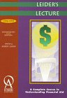 Leider's Lecture: A Complete Course in Understanding Financial Aid1997-98 (Leider's Lecture)