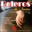 Boleros de America Con Orquesta Y Guitarra Espanola, Vol. 1