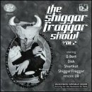 The Shiggar Fraggar Show!, Vol. 2