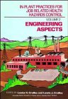 In-Plant Practices for Job Related Health Hazards Control, Engineering Aspects (In-Plant Practices for Job Related Health Hazards Control)
