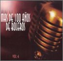 Mas de 100 Anos de Boleros, Vol. 4