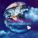Almighty Classics: Now & Then, Vol. 1