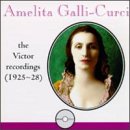 Amelita Galli-Curci: Victor Recordings (1925-28)