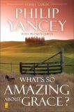What's So Amazing About Grace? Study Guide