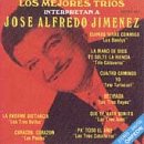 Los Mejores Trios Interpretana A Jose Alfredo Jimenez