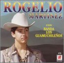 Rogelio Martinez Y Su Banda los Guamuchilenos