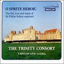 O Sprite Heroic: The Life, Love and Death of Sir Philip Sidney Explored