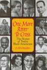 One More River to Cross: The Story of Twelve Black Americans (Scholastic Biography)