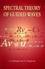 Spectral Theory of Guided Waves
