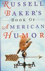 Russell Baker's Book of American Humor