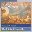 Crist&oacute;bal de Morales: Missa Mille Regretz
