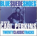 Blue Suede Shoes: Best of Carl Perkins
