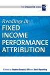 Readings in Fixed Income Attribution (The Spaulding Series)