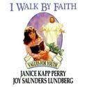 I Walk By Faith