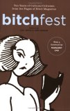 BITCHfest: Ten Years of Cultural Criticism from the Pages of Bitch Magazine