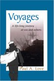 Voyages: A Life-Long Journey at Sea and Ashore