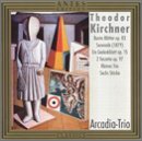 Theodor Kirchner: Compositions for Piano Trio, Vol. 3