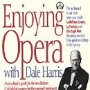 Enjoying Opera with Dale Harris