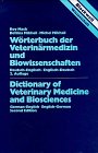 Dictionary for Veterinary Science and Biosciences :  German English/English German With Trilingual Appendix : Latin Terms