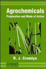 Agrochemicals: Preparation and Mode of Action
