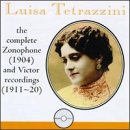Luisa Tetrazzini: The Complete Zonophone (1904) and Victor Recordings (1911-20)