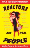 Realtors Are Real People - Staying Sane In An Insane World