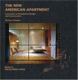 The New American Apartment: Innovations in Residential Design and Construction: 30 Case Studies (New American)