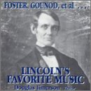 Foster, Gounod, Et Al... Lincoln's Favorites