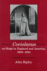 Coriolanus on Stage in England and America, 1609-1994