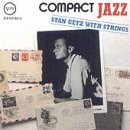 Compact Jazz: Stan Getz With Strings