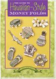The Guide to Hawaiian-Style Money Folds