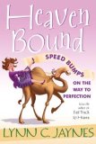 HEAVEN BOUND (AUDIO BOOK) - Speed Bumps on the Way to Perfection
